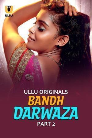 Bandh Darwaza (Part-2) S01 2025 Ullu