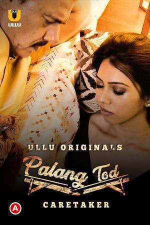 Palang Tod: Caretaker S01 2021 Ullu