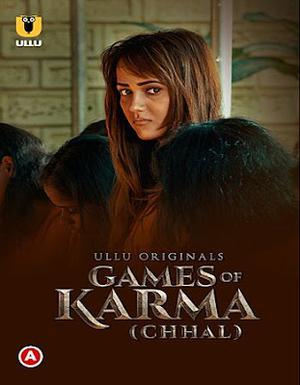 Games Of Karma: Chhal 2022 Ullu