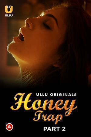 Honey Trap (Part-2) 2022 Ullu