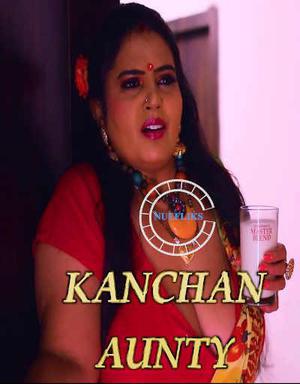 Kanchan Aunty S01e01 2020 Nuefliks