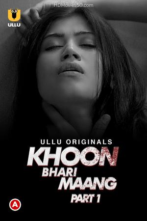 Khoon Bhari Maang (Part-1) 2022 Ullu