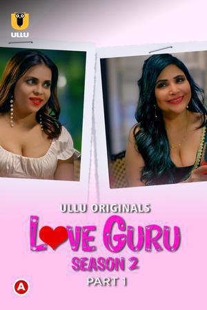 Love Guru (Part-1) S02 2023 Ullu