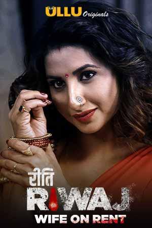 Riti Riwaz: Wife On Rent S01 2020 Ullu