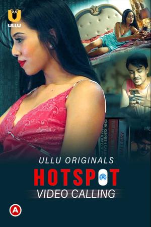 Hotspot: Video Calling S01 2021 Ullu
