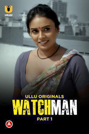 Watchman (Part-1) S01 2023 Ullu