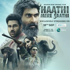Haathi Mere Saathi 2021 