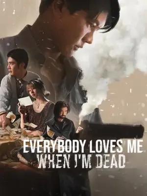 Everybody Loves Me When I’M Dead 2025