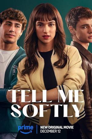 Tell Me Softly 2025