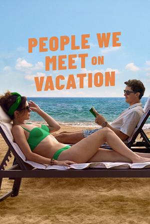 People We Meet On Vacation 2026 Netflix
