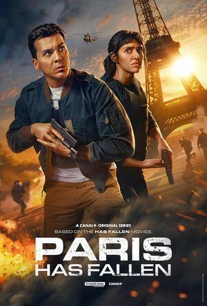 Paris Has Fallen S01 2024 Canal+