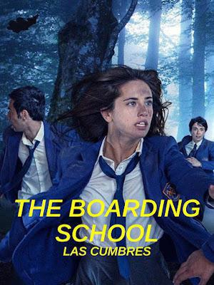The Boarding School: Las Cumbres S01 2021 Amazon Prime