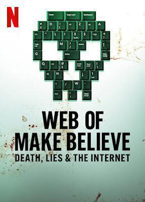 Web Of Make Believe: Death, Lies And The Internet S01 2022 Netflix